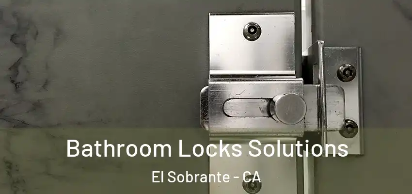  Bathroom Locks Solutions El Sobrante - CA