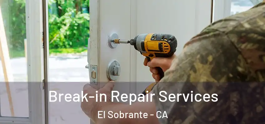 Break-in Repair Services El Sobrante - CA