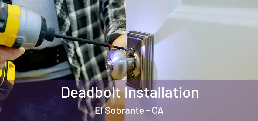  Deadbolt Installation El Sobrante - CA