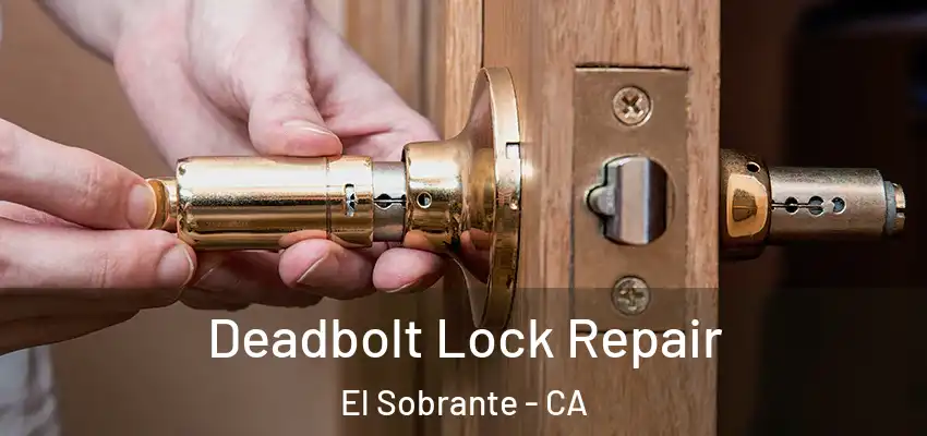  Deadbolt Lock Repair El Sobrante - CA