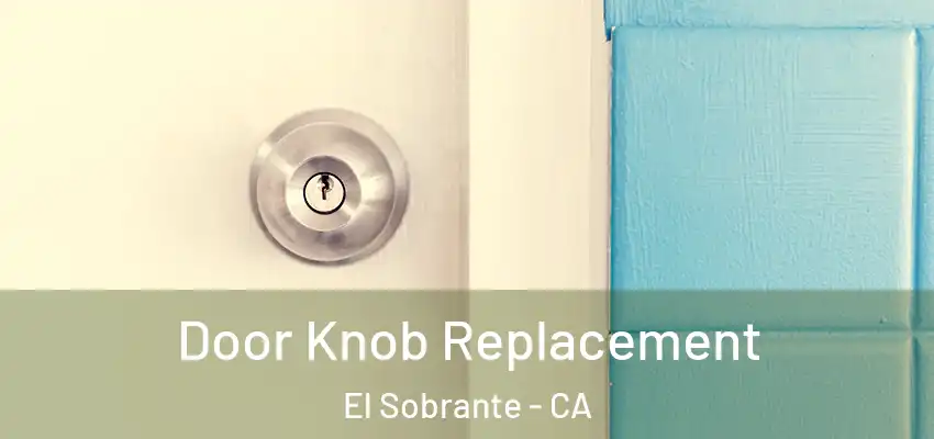 Door Knob Replacement El Sobrante - CA