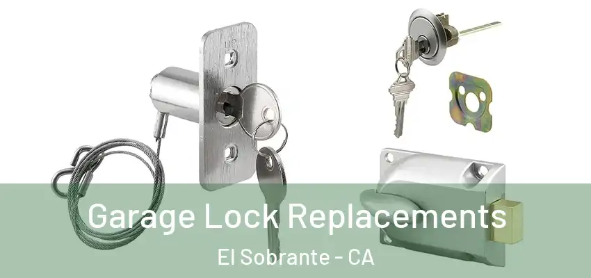  Garage Lock Replacements El Sobrante - CA