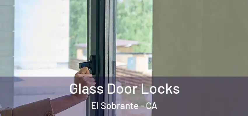  Glass Door Locks El Sobrante - CA