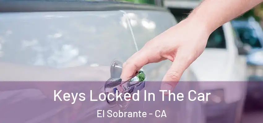  Keys Locked In The Car El Sobrante - CA
