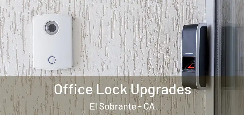 Office Lock Upgrades El Sobrante - CA